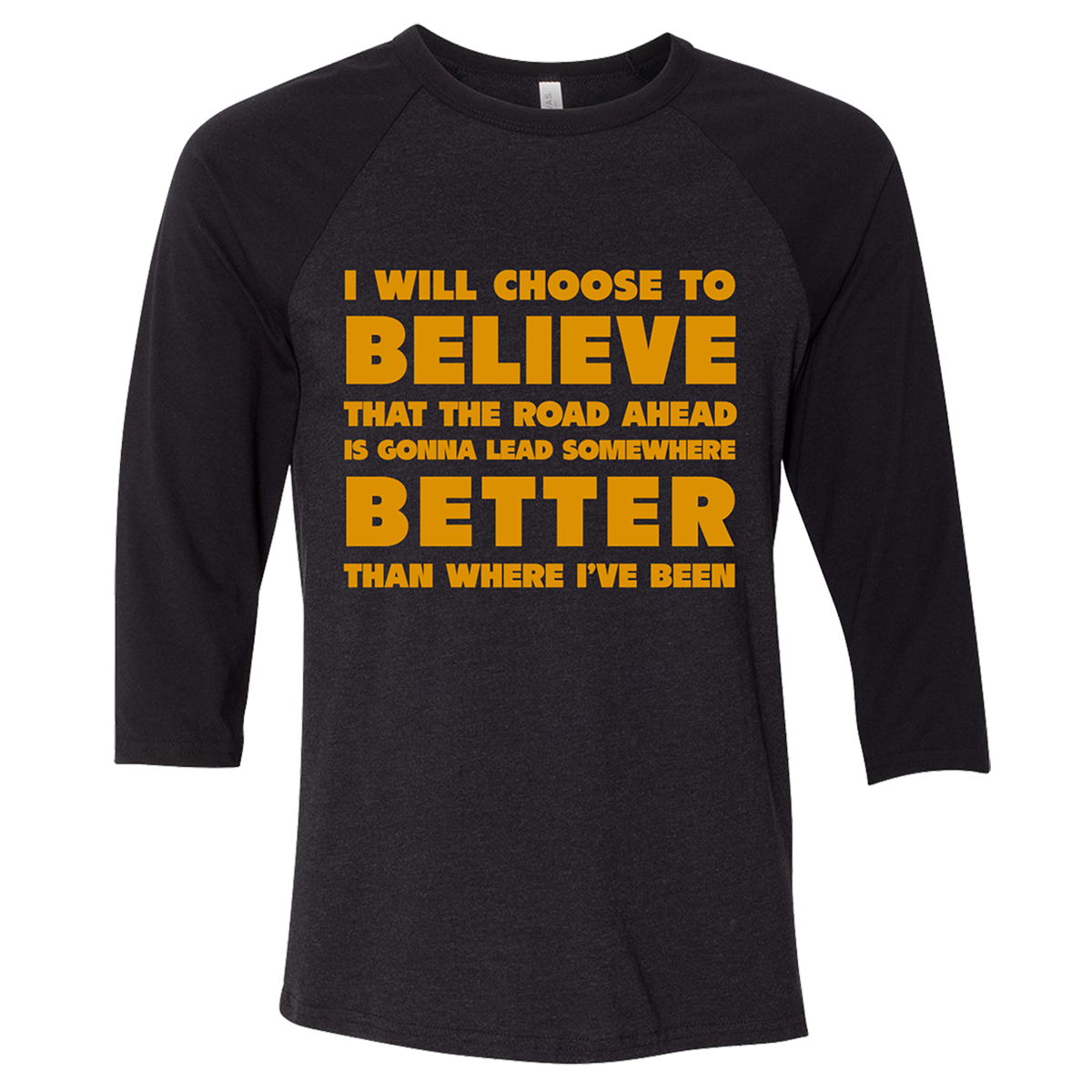 I Will Choose To Believe Baseball Tee