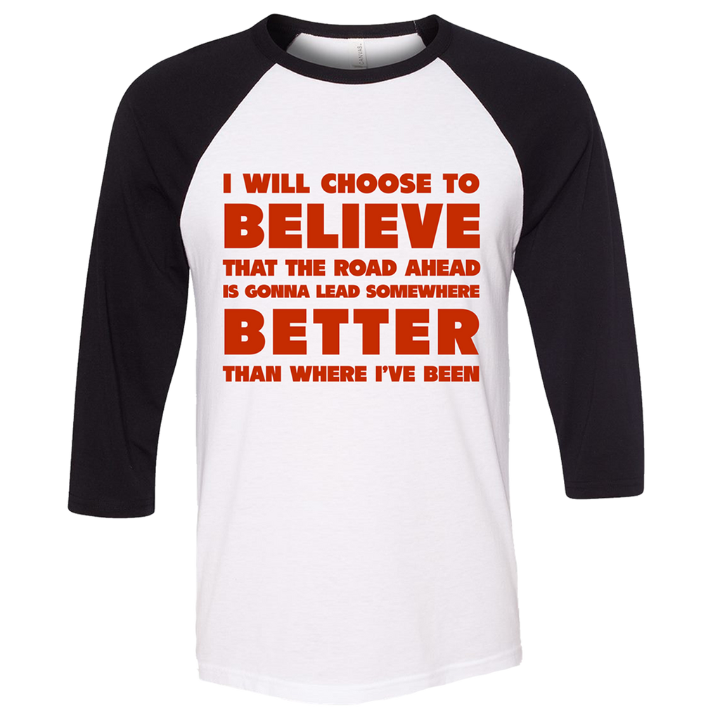 I Will Choose To Believe Baseball Tee (White With Black)