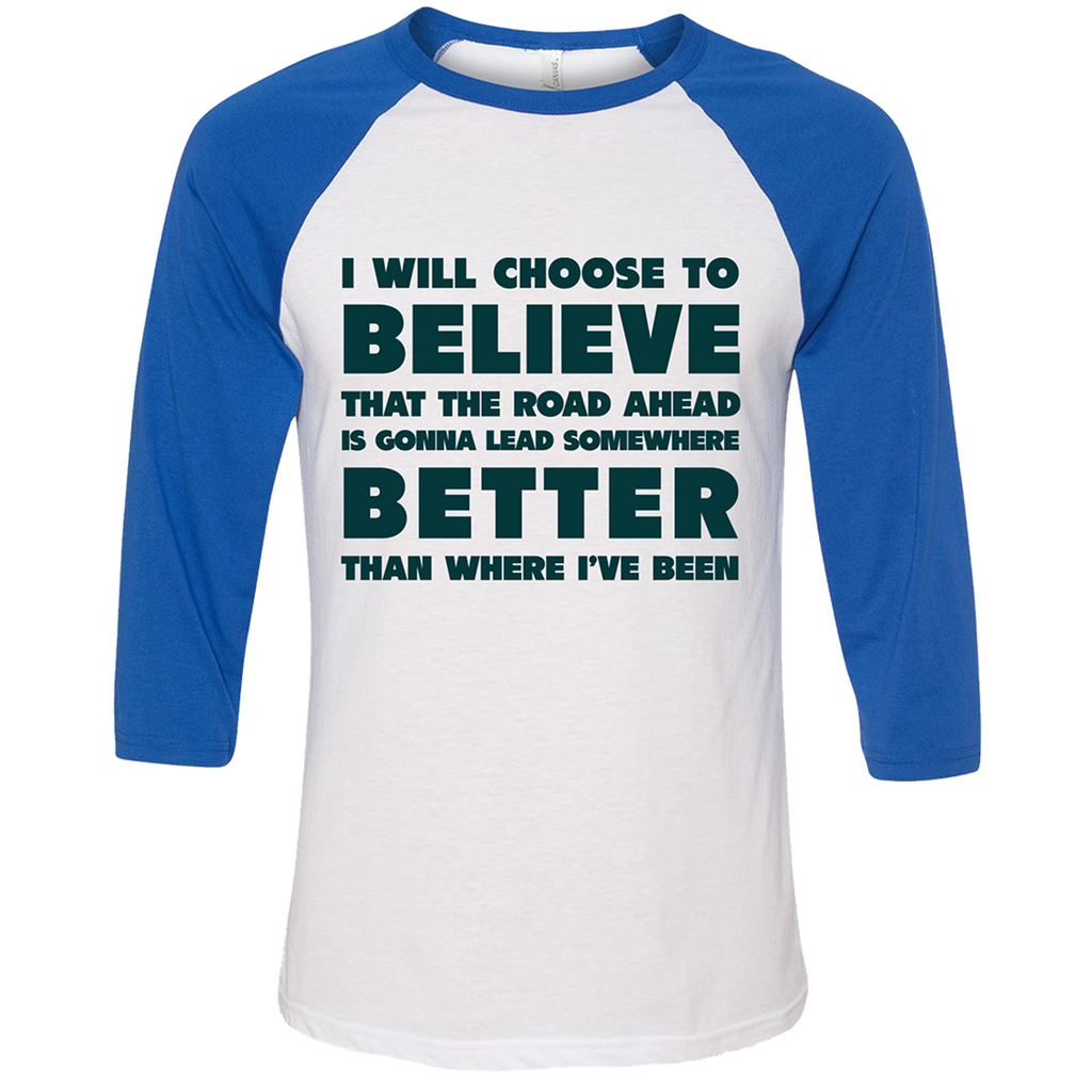 I Will Choose To Believe Baseball Tee (White With Blue)