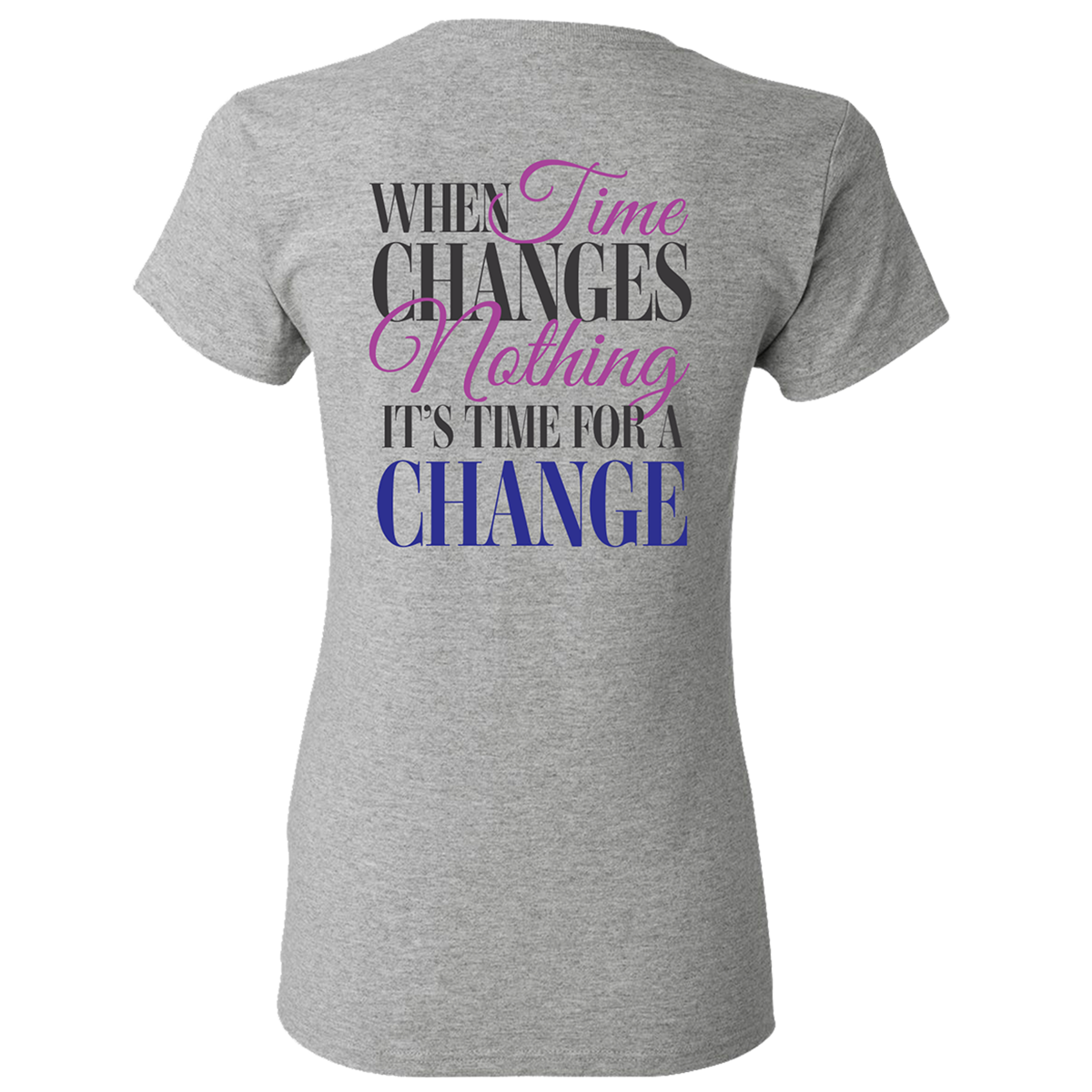 When Time Changes Nothing Tee Heather Grey