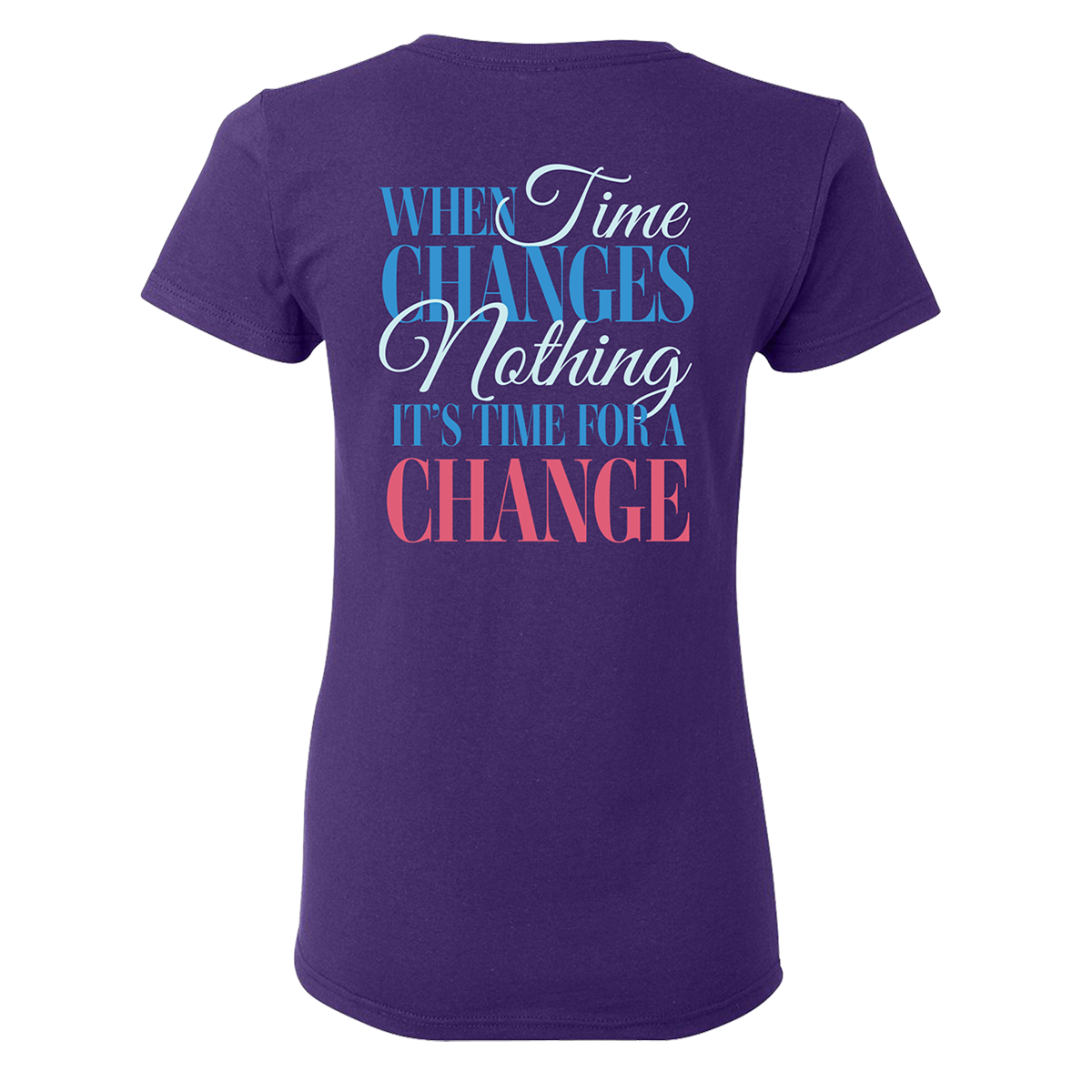 When Time Changes Nothing Tee Purple