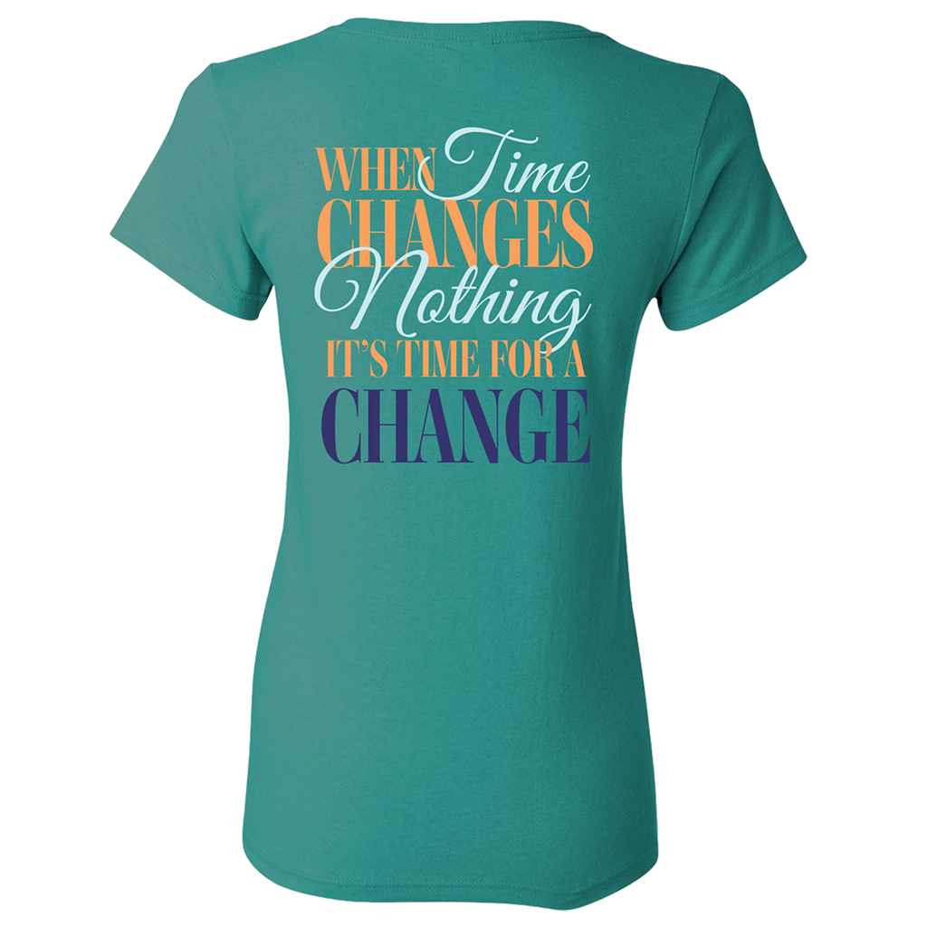 When Time Changes Nothing Tee Teal